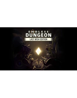 ENDLESS Dungeon. Last Wish Ed. OFFLINELOGIN:PASS ENDLESS Dungeon. Last Wish Ed. OFFLINELOGIN:PASS