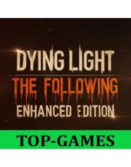 Dying Light Enhanced Edition Epic Games AUTO 24/7