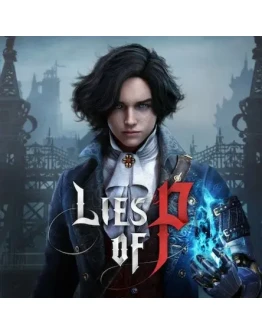 Lies of P. Deluxe + DLC: Overture (STEAM) АВТО