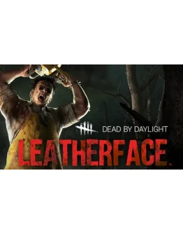 Dead by Daylight - Leatherface