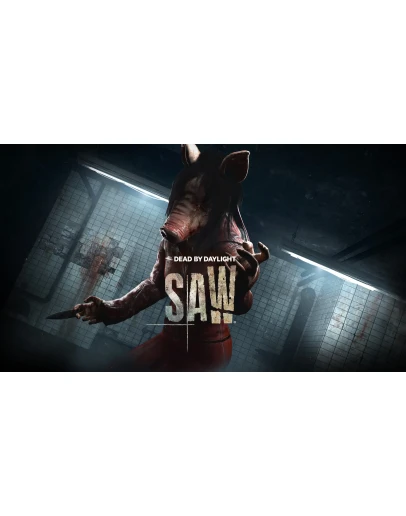 Dead by Daylight - The SAW Chapter Dead by Daylight - The SAW Chapter