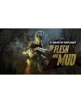 Dead by Daylight - Of Flesh and Mud Chapter