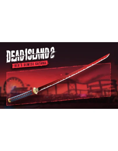 Dead Island 2 Red's Demise Katana Dead Island 2 Red's Demise Katana