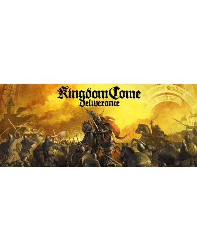 Kingdom Come: Deliverance Kingdom Come: Deliverance