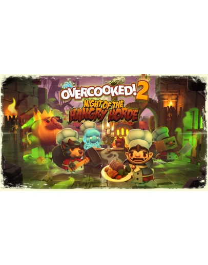 Overcooked! 2 - Night of the Hangry Horde Overcooked! 2 - Night of the Hangry Horde