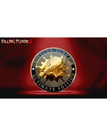 Killing Floor 2 Ultimate Edition Killing Floor 2 Ultimate Edition