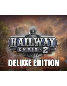 Railway Empire 2 - Deluxe Edition STEAM Аккаунт