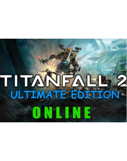 Titanfall 2: Ultimate Edition - ОНЛАЙН STEAM Аккаунт Titanfall 2: Ultimate Edition - ОНЛАЙН STEAM Аккаунт