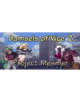 Damsels of Vice 2: Project MesmerSteam РУ+UA+KZ+СНГ