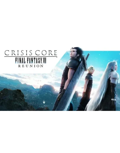 CRISIS CORE FINAL FANTASY 7 VII REUNION Steam