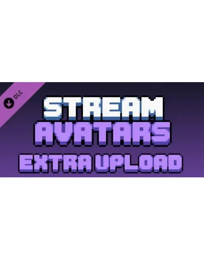 Stream Avatars: Extra Upload DLC STEAM РОССИЯ