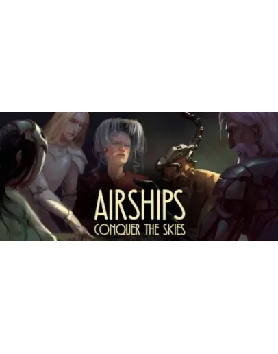 Airships: Conquer the Skies - STEAM GIFT РОССИЯ