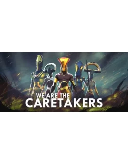 We Are The Caretakers Steam РУ+UA+KZ+СНГ