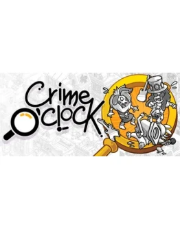 Crime O'Clock АВТОДОСТАВКА STEAM РОССИЯ
