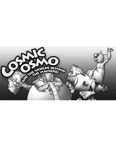 Cosmic Osmo and the Worlds Beyond the Mackerel Steam