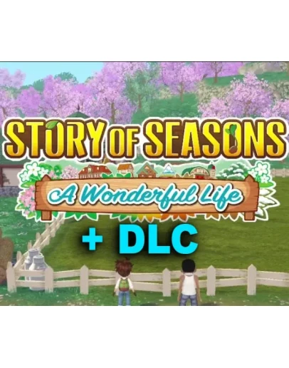 STORY OF SEASONS: A Wonderful Life + DLCSTEAM Аккаунт