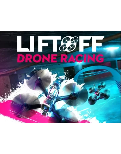 LIFTOFF: FPV DRONE RACINGВСЕ DLC + UNCRASHEDSTEAM