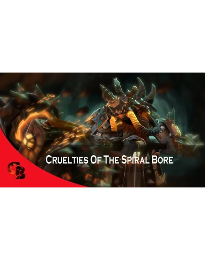Cruelties of the Spiral BoreCollector's Cache 2018