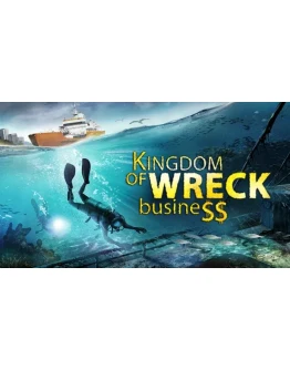 Kingdom of Wreck Business Steam РУ+UA+KZ+СНГ