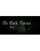 On Dark Terms Steam РУ+UA+KZ+СНГ
