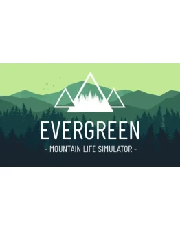 Evergreen - Mountain Life Simulator Steam РУ+СНГ