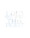 I Did Not Buy This Ticket Steam РУ+UA+KZ+СНГ