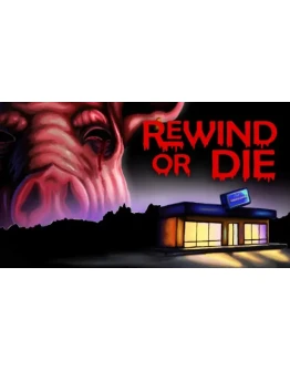 Rewind Or Die Steam РУ+UA+KZ+СНГ