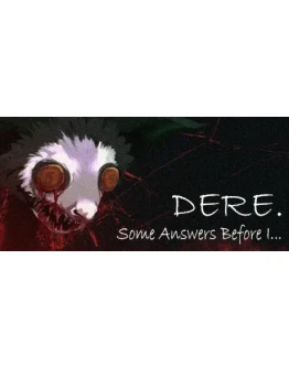 DERE. Some Answers Before I... АВТОДОСТАВКА STEAM