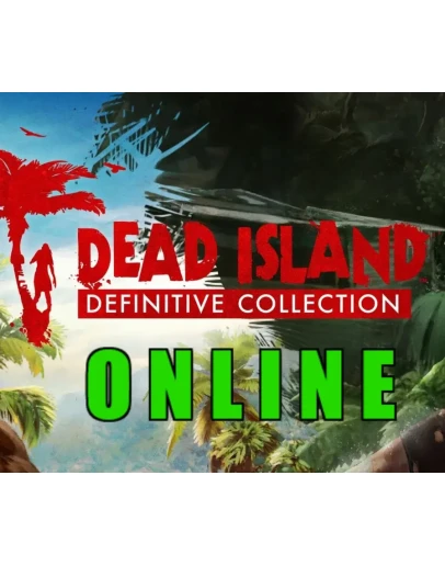 Dead Island Definitive Collect - ОНЛАЙН STEAM Аккаунт