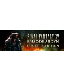 FINAL FANTASY XV EPISODE ARDYN COMPLETE EDITION (STEAM)
