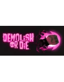 Demolish or Die Steam РУ+UA+KZ+СНГ Demolish or Die Steam РУ+UA+KZ+СНГ