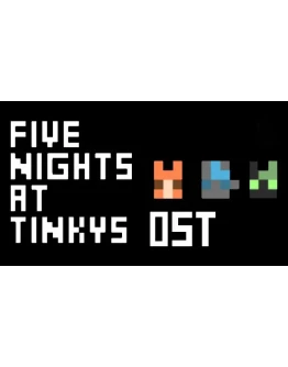 Five Nights at Tinky's-SoundtrackSteam РУ+UA+KZ+СНГ