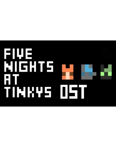 Five Nights at Tinky's-SoundtrackSteam РУ+UA+KZ+СНГ