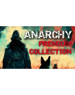 Anarchy: Premium Collection Steam РУ+UA+KZ+СНГ