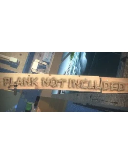 Plank not included АВТОДОСТАВКА STEAM GIFT РОССИЯ