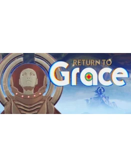 Return to Grace АВТОДОСТАВКА STEAM GIFT РОССИЯ