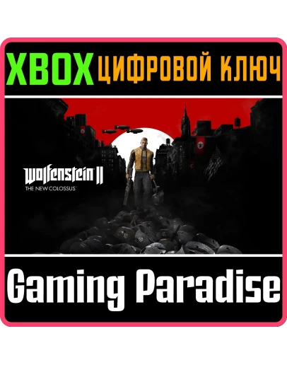 WOLFENSTEIN II: THE NEW COLOSSUS XBOX ONEX/SКЛЮЧ