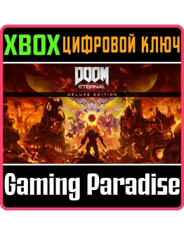 DOOM ETERNAL DELUXE EDITION XBOX ONEX/SКЛЮЧ