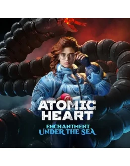 Atomic Heart Premium +Чары морских глубин DLC