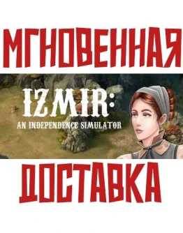 Izmir: An Independence SimulatorSteamРФ+МирKey+