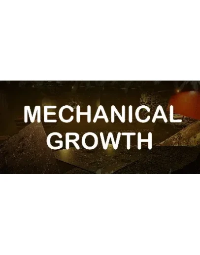 Mechanical Growth АВТОДОСТАВКА STEAM GIFT РОССИЯ