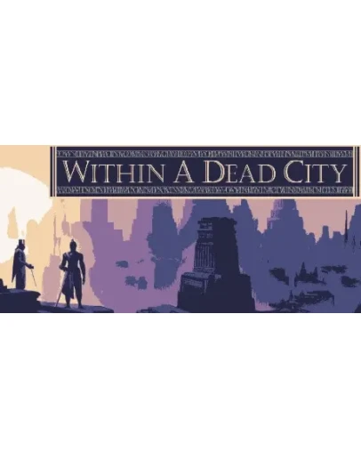 Within a Dead City АВТОДОСТАВКА STEAM GIFT РОССИЯ