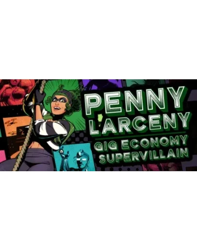 Penny Larceny: Gig Economy Supervillain STEAM РОССИЯ