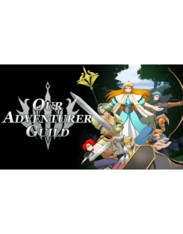 Our Adventurer Guild Steam РУ+UA+KZ+СНГ