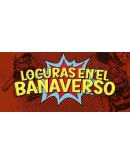 Locuras en el Banaverso Steam РУ+UA+KZ+СНГ