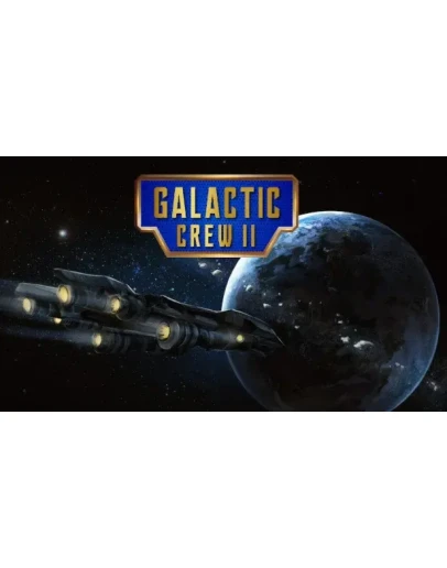 Galactic Crew II Steam РУ+UA+KZ+СНГ