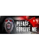 Please, Forgive Me Steam РУ+UA+KZ+СНГ