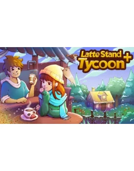 Latte Stand Tycoon + Steam РУ+UA+KZ+СНГ
