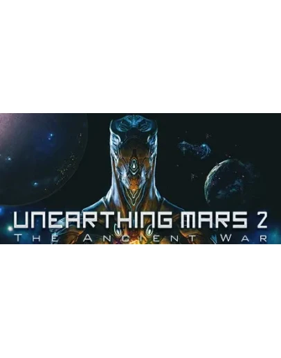 Unearthing Mars 2: The Ancient War STEAM GIFT РОССИЯ