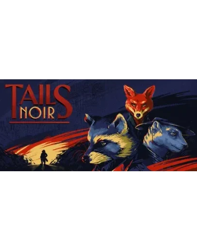 Tails Noir АВТОДОСТАВКА STEAM GIFT РОССИЯ